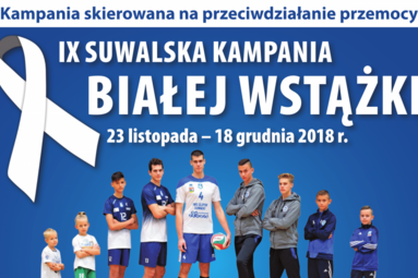 IX edycja Suwalskiej Kampanii „Białej Wstążki”