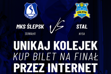 Rusza sprzedaż biletów na mecz MKS Ślepsk Suwałki - Stal Nysa
