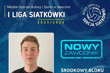 Jakub Gaweł nowym środkowym MCKiS Jaworzno