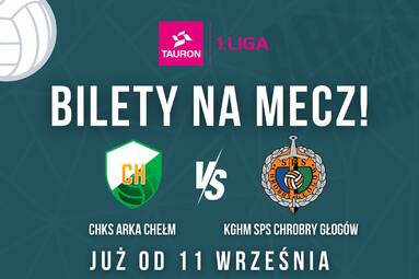 Rusza sprzedaż biletów na inauguracyjny mecz Chks Arki Chełm