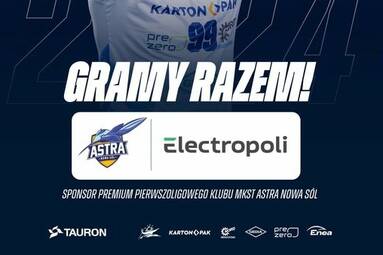 MKST Astra Nowa Sól jest z Electropoli Poland Nowa Sól