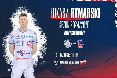 Łukasz Rymarski nowym środkowym BKS VISŁA PROLINE Bydgoszcz