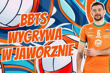 Zwycięstwo BBTS Bielsko-Biała w Jaworznie [WIDEO]