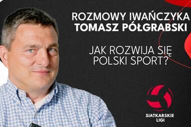 Jak rozwija się polski sport? | TOMASZ PÓŁGRABSKI | Rozmowy Iwańczyka [WIDEO]